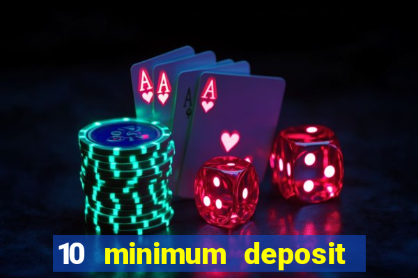 10 minimum deposit casinos canada