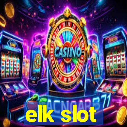 elk slot