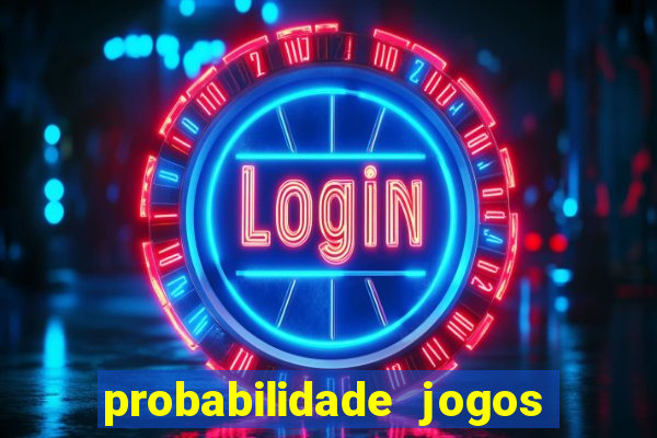 probabilidade jogos de futebol