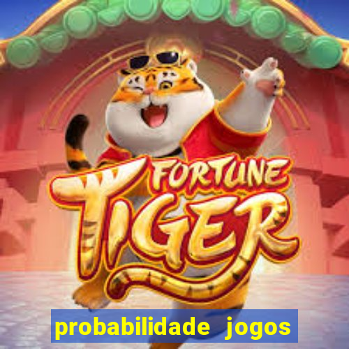 probabilidade jogos de futebol