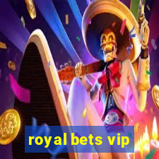 royal bets vip