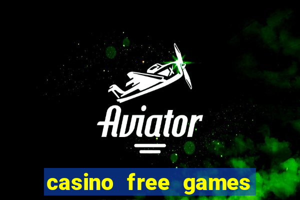 casino free games slots machine