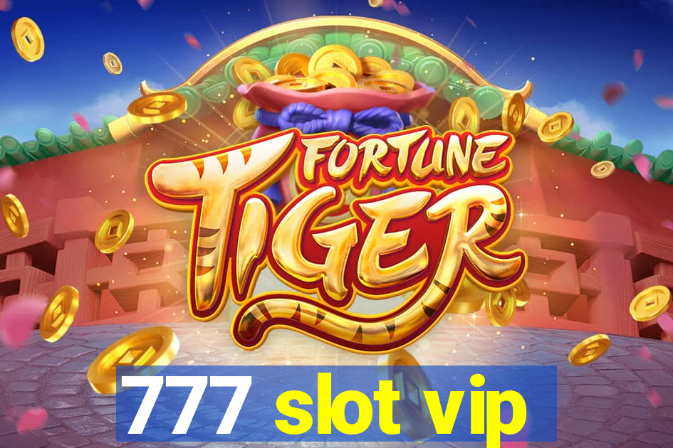 777 slot vip