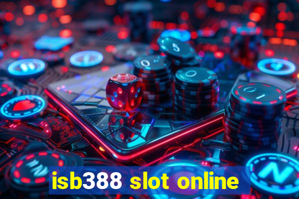 isb388 slot online