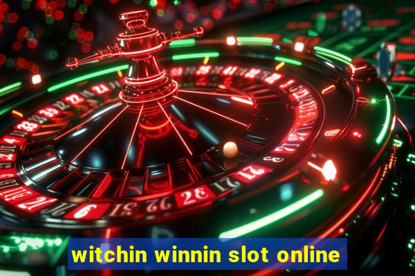 witchin winnin slot online