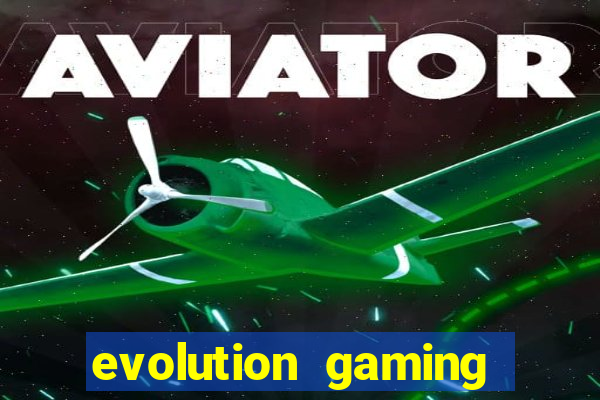 evolution gaming casino site