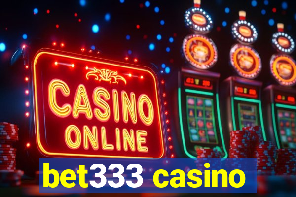 bet333 casino