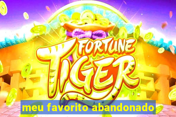 meu favorito abandonado