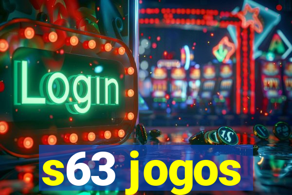 s63 jogos