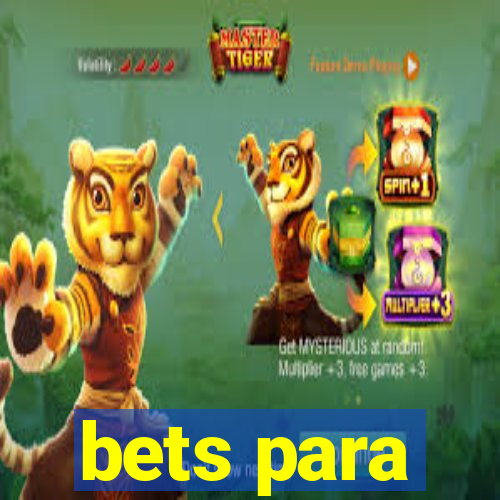 bets para