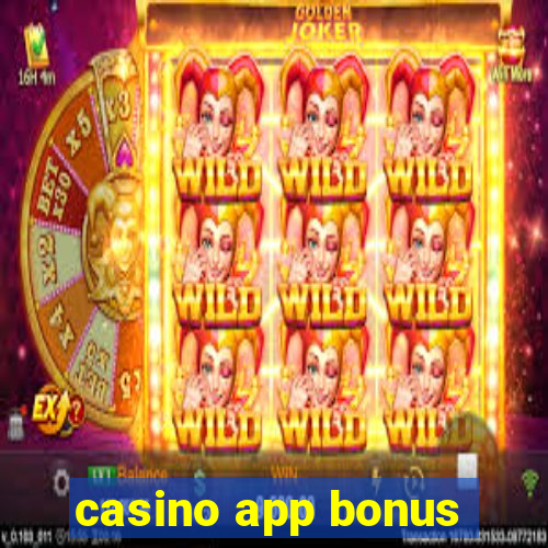 casino app bonus