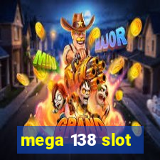 mega 138 slot