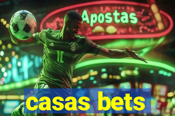 casas bets