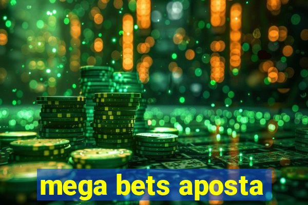 mega bets aposta