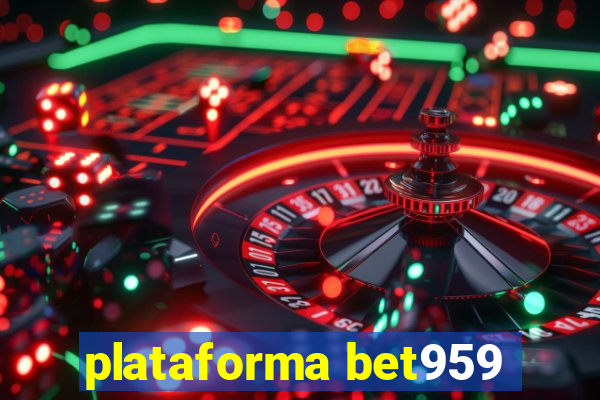 plataforma bet959