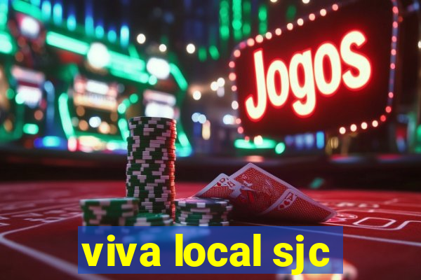 viva local sjc