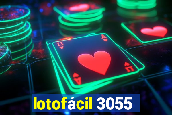 lotofácil 3055