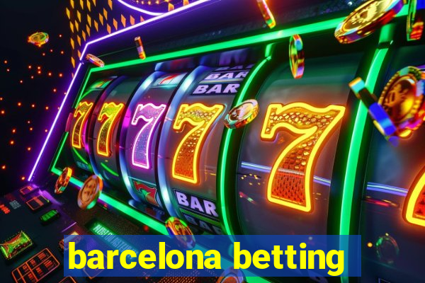 barcelona betting