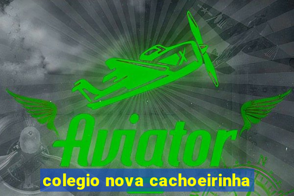 colegio nova cachoeirinha