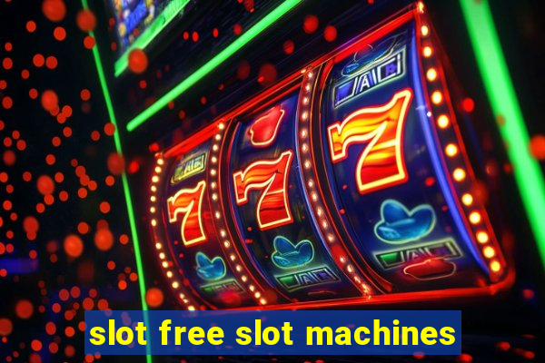 slot free slot machines