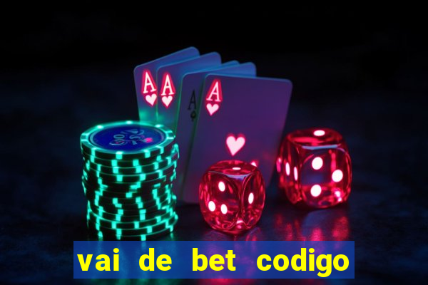 vai de bet codigo promocional gusttavo lima