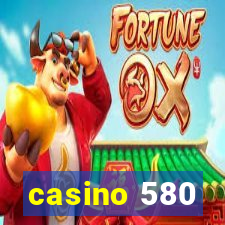 casino 580