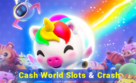 Cash World Slots & Crash