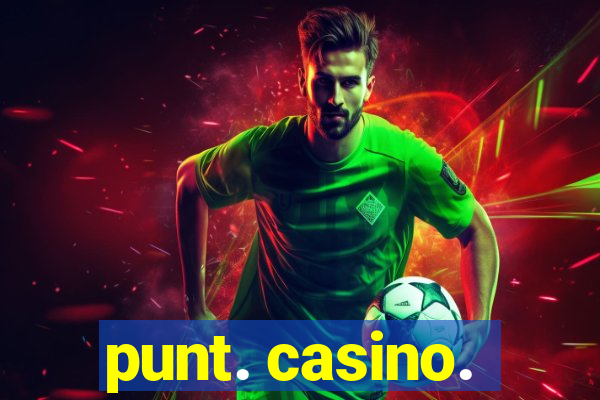 punt. casino.