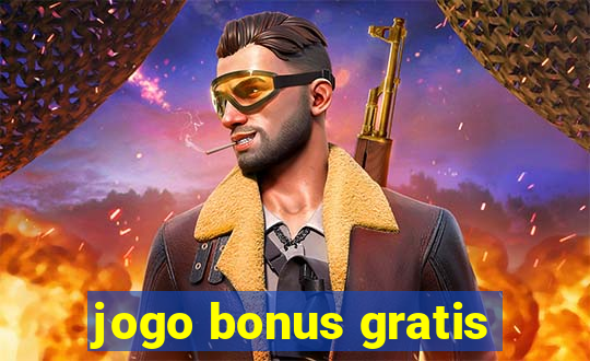 jogo bonus gratis