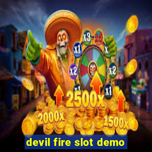 devil fire slot demo