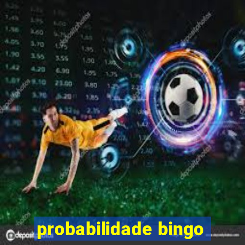 probabilidade bingo