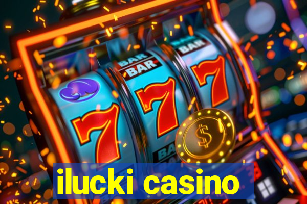 ilucki casino