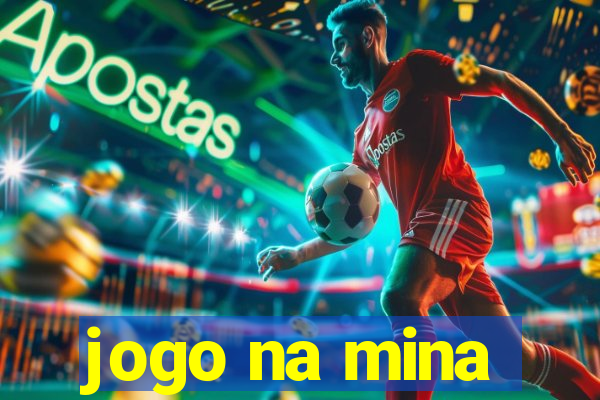 jogo na mina