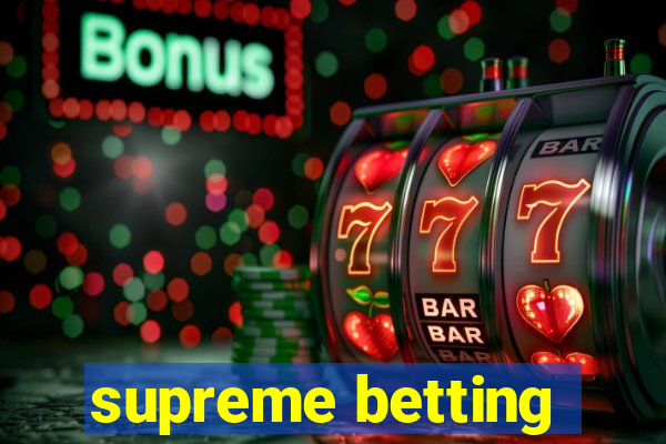 supreme betting