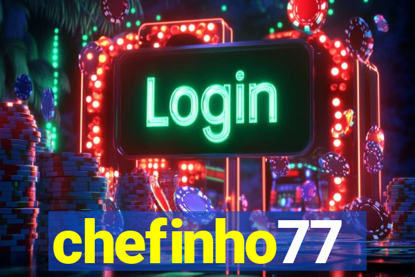 chefinho77