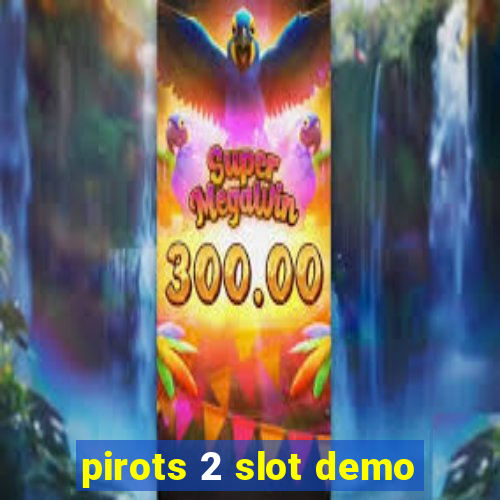 pirots 2 slot demo