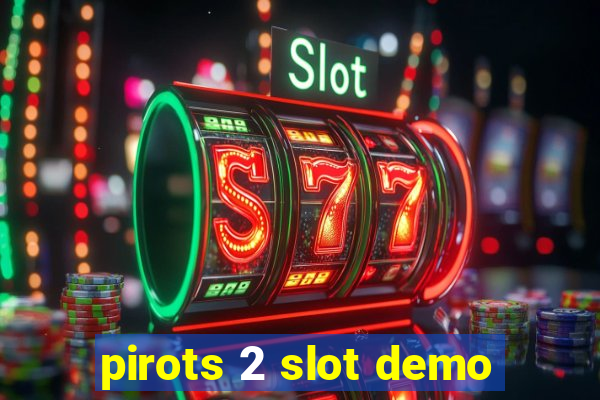 pirots 2 slot demo