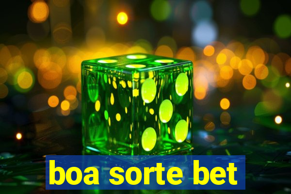 boa sorte bet