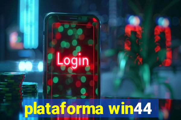 plataforma win44