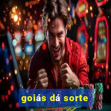 goiás dá sorte