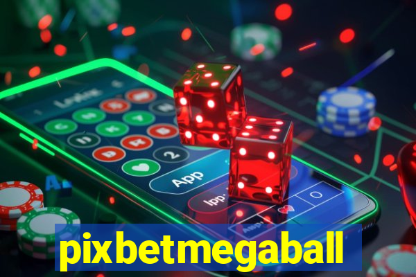 pixbetmegaball