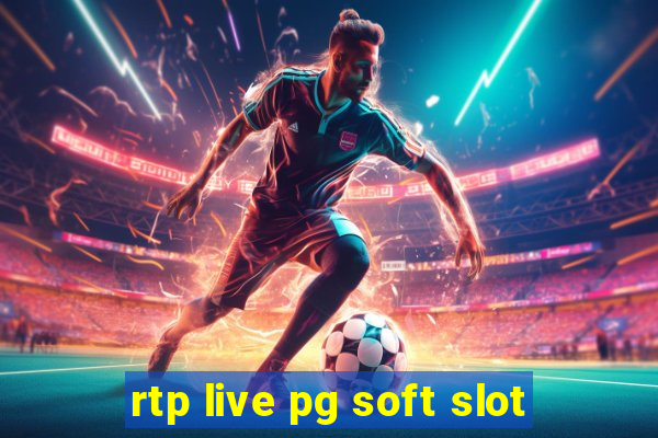 rtp live pg soft slot