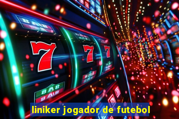 liniker jogador de futebol