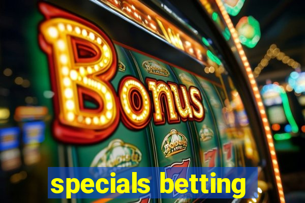 specials betting