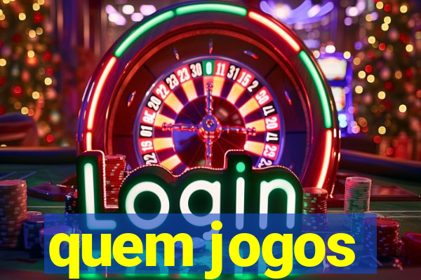 quem jogos