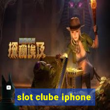 slot clube iphone