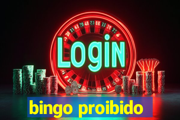 bingo proibido