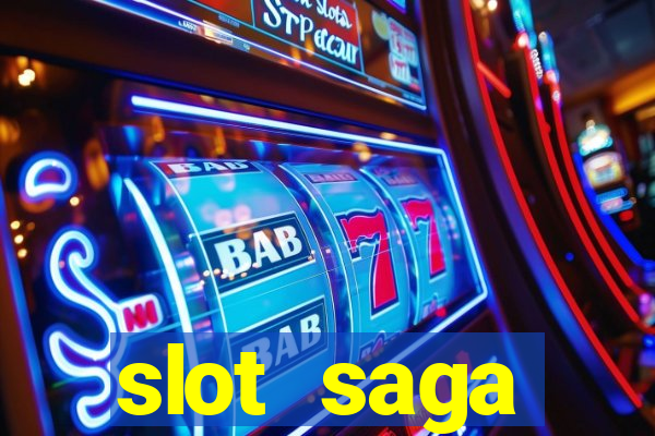 slot  saga