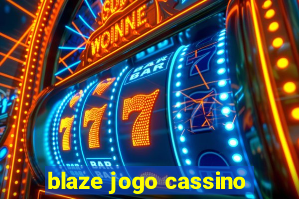 blaze jogo cassino