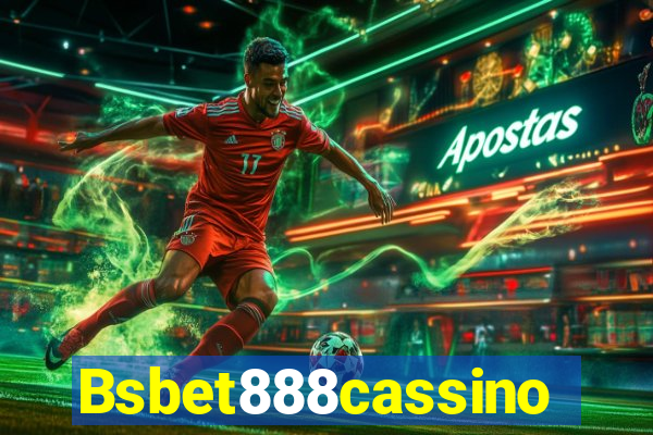 Bsbet888cassino